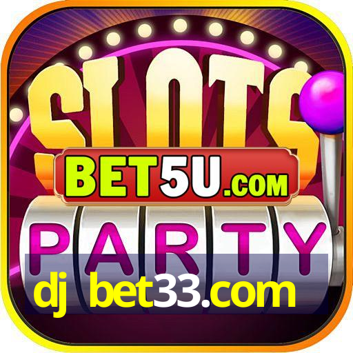 dj bet33.com